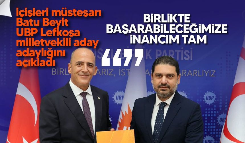 Beyit, UBP Lefkoşa milletvekili aday adaylığını açıkladı