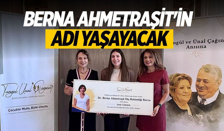 Çağıner Vakfı'ndan Berna Ahmetraşit anısına burs