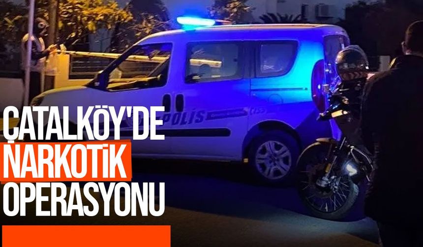 Çatalköy'de uyuşturucu operasyonu: 140 gram madde ele geçirildi