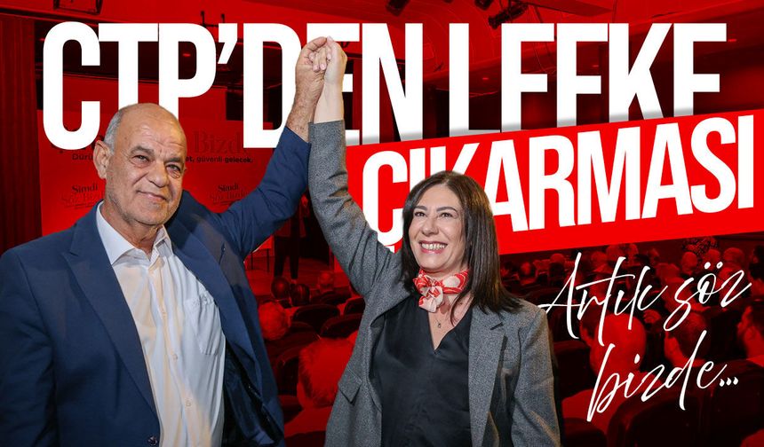 CTP kitle toplantılarına Lefke’den devam etti: “Artık söz bizde”
