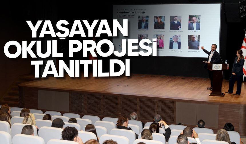Cumhurbaşkanlığı’nın Yaşayan Okul Projesi tanıtıldı