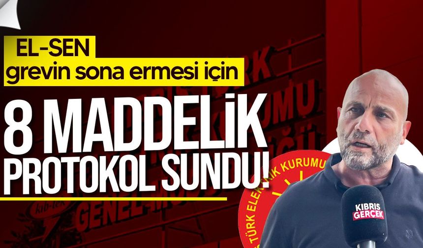 EL-SEN grevin sona erdirilmesi için protokol sundu