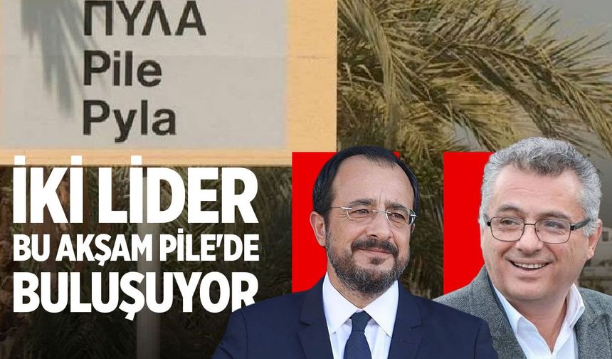 Erhürman ile Hristodulidis bu akşam Pile Barış Festivali'nde bir araya gelecek