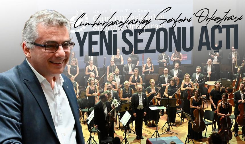 Erhürman, KKTC CSO’nun 2026-2027 sezon açılış konserine katıldı
