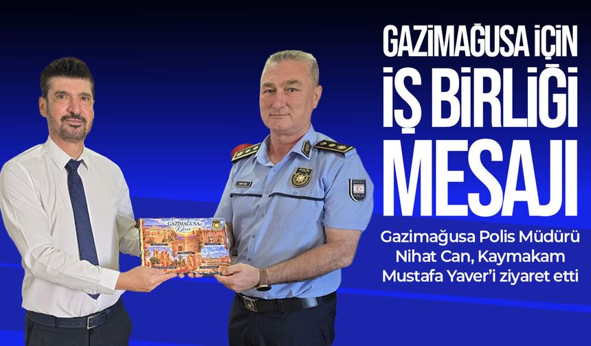 Gazimağusa Polis Müdürü Nihat Can’dan Kaymakam Mustafa Yaver’e ziyaret