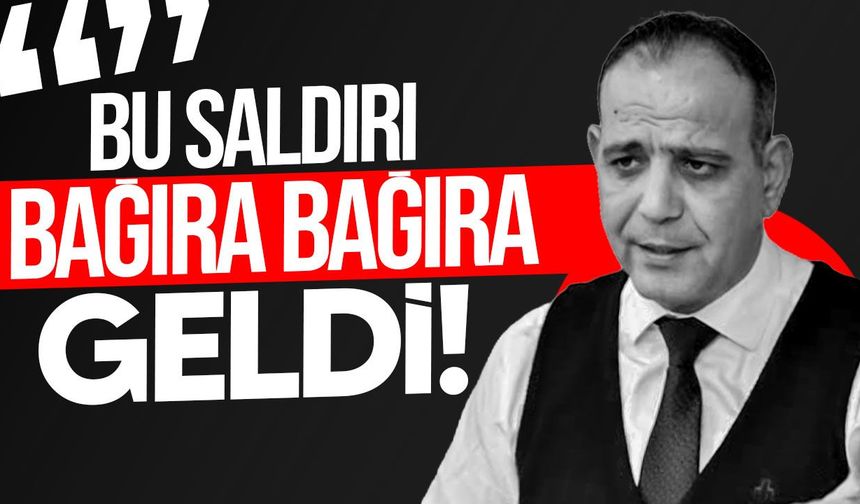 Harmancı’dan gazetecilere yönelik saldırıya sert tepki