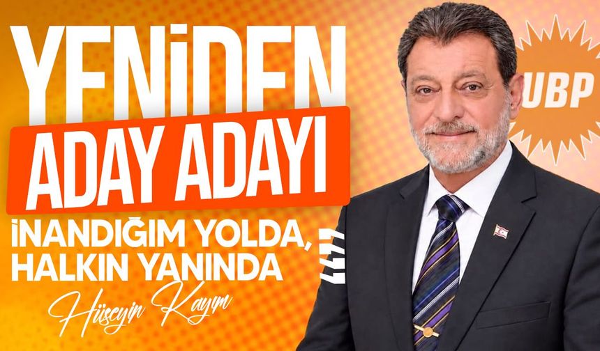 Hüseyin Kayım Girne’den yeniden milletvekili aday adayı oldu