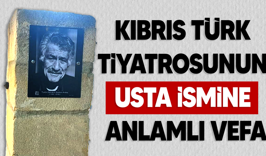 Tiyatro ustasına vefa