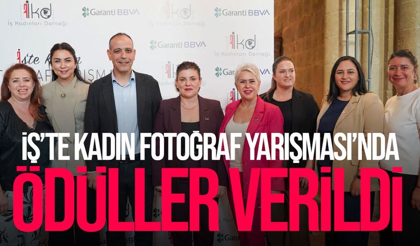 İş’te Kadın Fotoğraf Yarışması’nda ödüller verildi