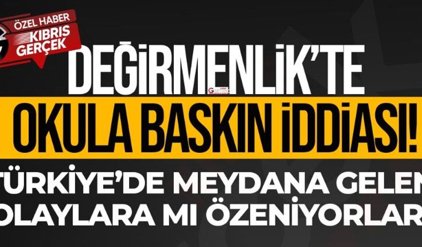 Değirmenlik’te “okul baskını” tehdidi iddiası: Sosyal medyadaki mesaj endişelendirdi