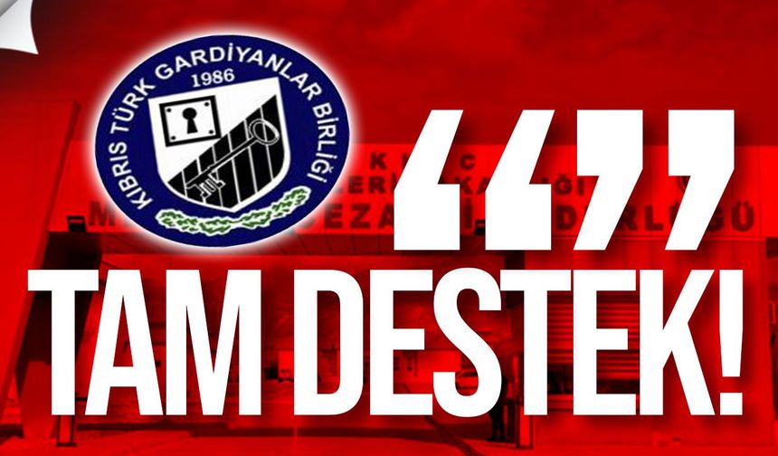 Kıbrıs Türk Gardiyanlar Birliği’nden cezaevi grevine tam destek