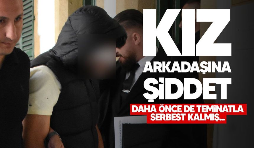 Kız arkadaşına şiddet uyguladığı gerekçesiyle tutuklandı