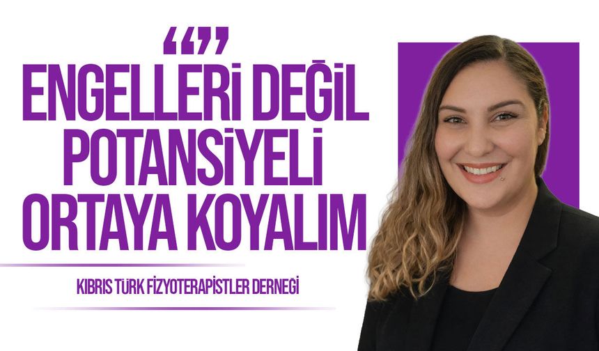 KTFD: “Engelleri değil, potansiyeli ortaya koyalım”