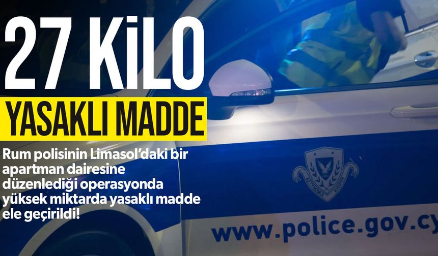 Limasol’da 27 kilo yasaklı madde ele geçirildi: 2 kişi tutuklandı