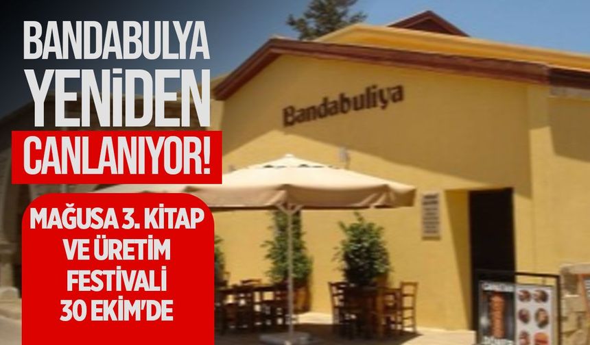 Mağusa 3. Kitap ve Üretim Festivali 30 Ekim'de Bandabulya'da başlıyor