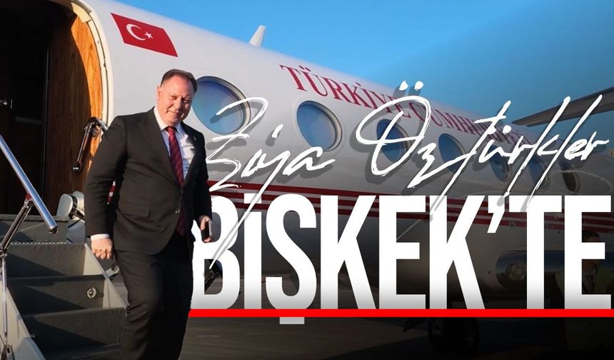 Meclis Başkanı Öztürkler, TÜRKPA 15. Genel Kurulu için Bişkek'te