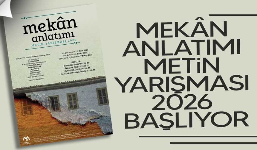 Mekân Anlatımı Metin Yarışması 2026 için başvurular başladı