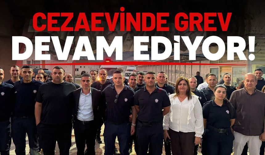 Merkezi Cezaevi'nde grev yarın da sürecek: Sendikalardan 24 saatlik eylem kararı