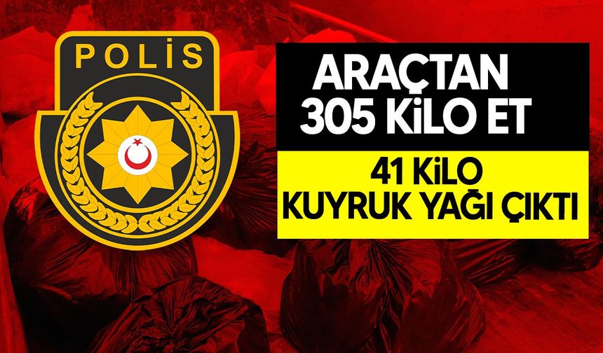 Metehan’da 346 kilo et ve kuyruk yağı ele geçirildi