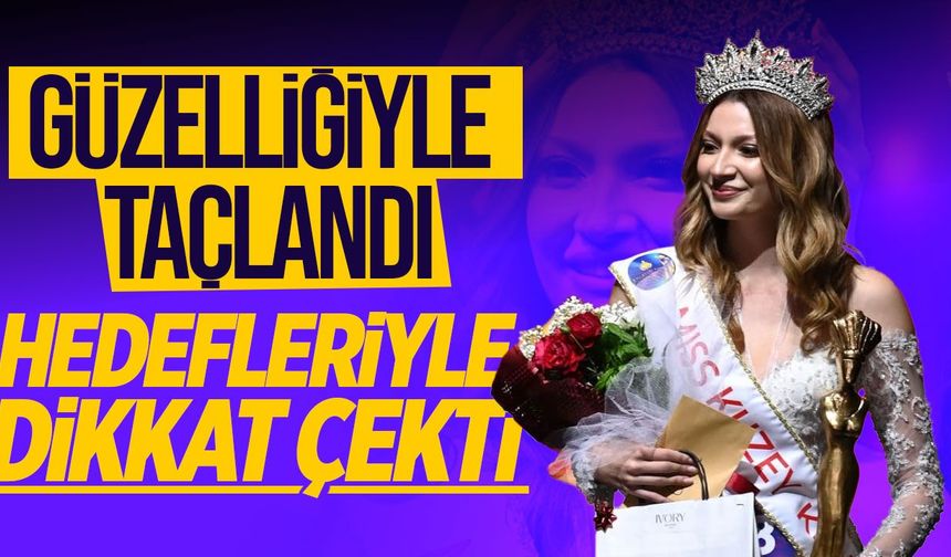 Miss Kuzey Kıbrıs 2026 güzeli Alara Altay: “Hedefim sadece tacı taşımak değil, o taca değer katmak”