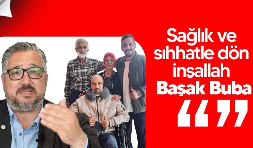 Murat Şenkul’dan Başak Buba için destek çağrısı