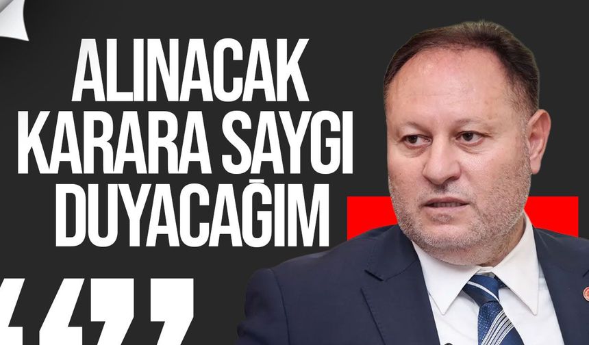 Öztürkler: İtirazım sürüyor, alınacak karara saygı duyacağım