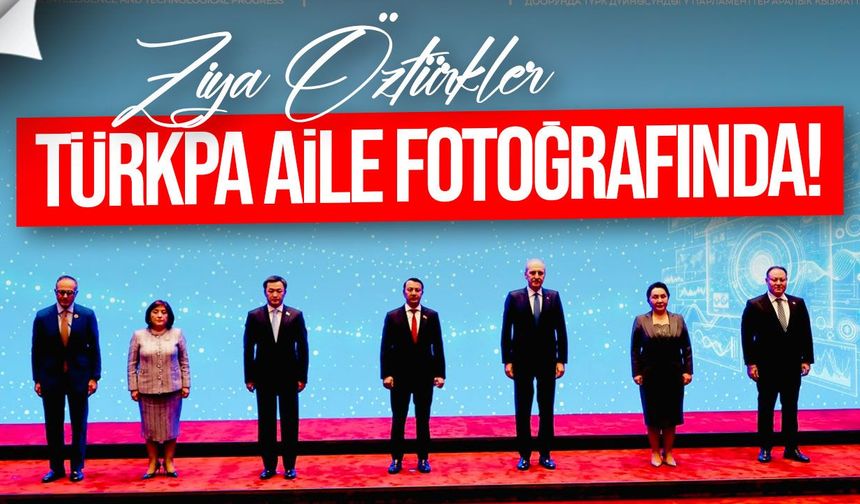 Öztürkler, TÜRKPA 15. Genel Kurulu aile fotoğrafında yer aldı