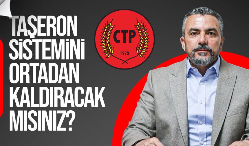 Serdaroğlu’ndan taşeron sistemi için CTP’ye çağrı