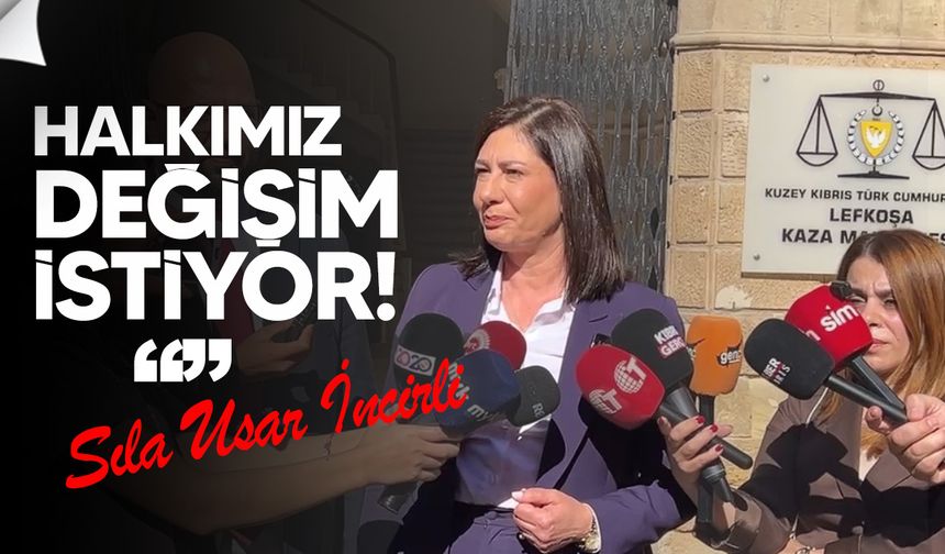 Sıla Usar İncirli'den YSK önünde değişim mesajı: Ülkeyi yönetmeye hazırız!
