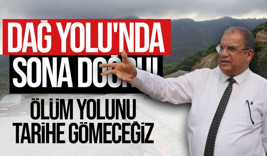 Sucuoğlu'ndan Dağ Yolu açıklaması: Yenileme çalışmalarında sona yaklaşıldı