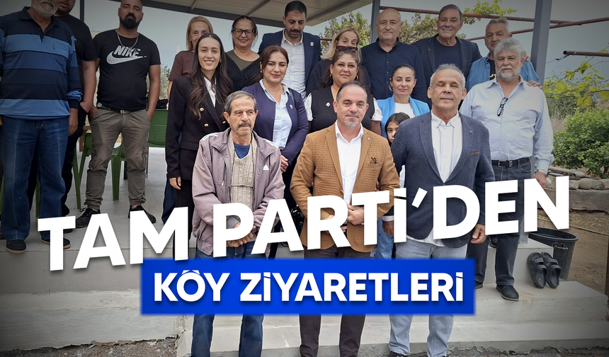 TAM Parti’den köy ziyaretleri