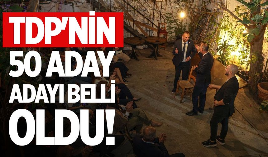 TDP, 50 milletvekili aday adayını açıkladı: Aday sıralaması 18 Ekim'de belirlenecek