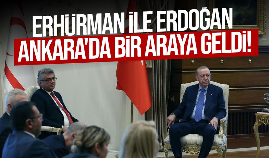 Tufan Erhürman ile Recep Tayyip Erdoğan Ankara'da Görüştü