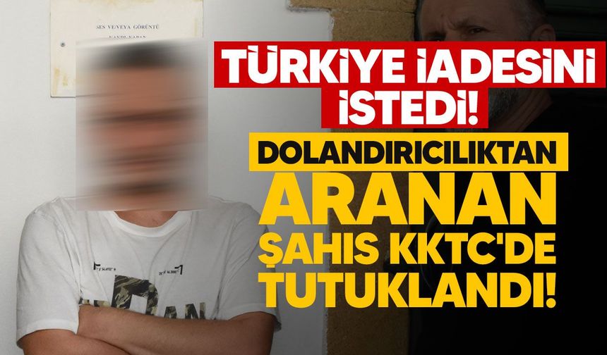 Türkiye'de 6 yıl hapis cezasıyla aranan M.B. Girne'de yakalandı