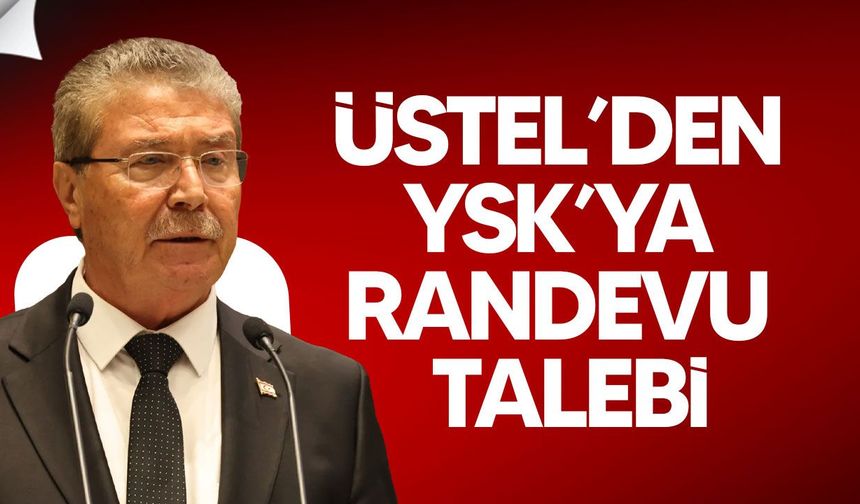 UBP’de 17 adayın itirazı sonrası Üstel’den YSK’ya randevu talebi