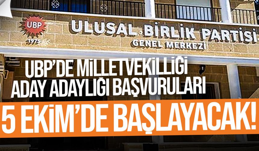 UBP’de milletvekilliği aday adaylığı başvuruları 5 Ekim’de başlayacak