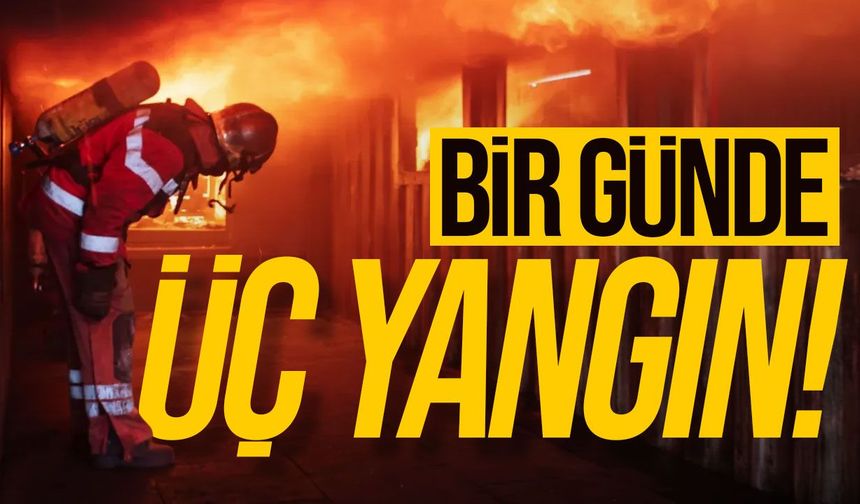 Üç ayrı yangın: Araç tamamen yandı, iki evde hasar oluştu