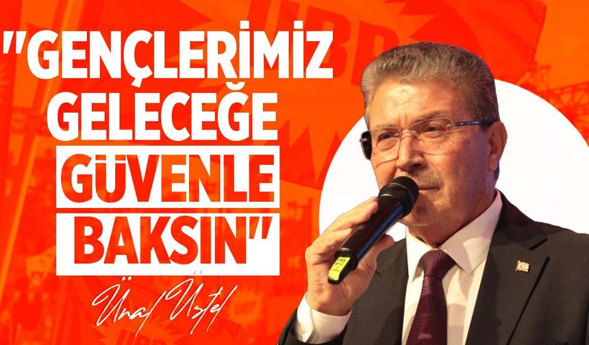 Ünal Üstel'den gençlik destekleri açıklaması: "Kendi topraklarında kök salsınlar"