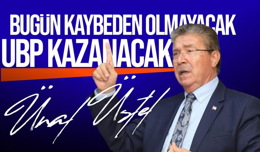 Üstel'den UBP'nin aday sıralama seçiminde birlik mesajı: “Bugün kaybeden olmayacak, UBP kazanacak”