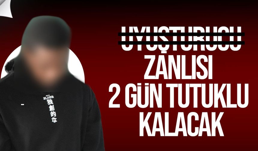 Uy*şturucu soruşturması 2 gün tutuklu kalacak