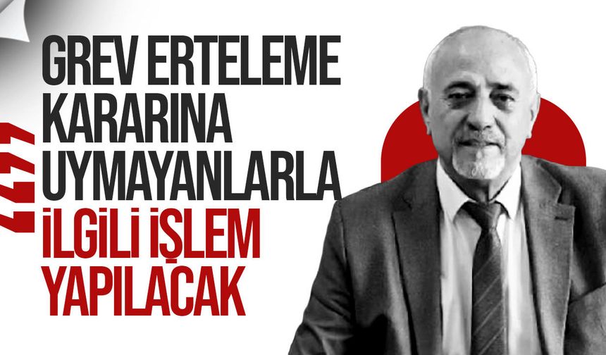 Uzun: Sendika “iş kazasının arkasına saklanarak siyaset yapıyor"