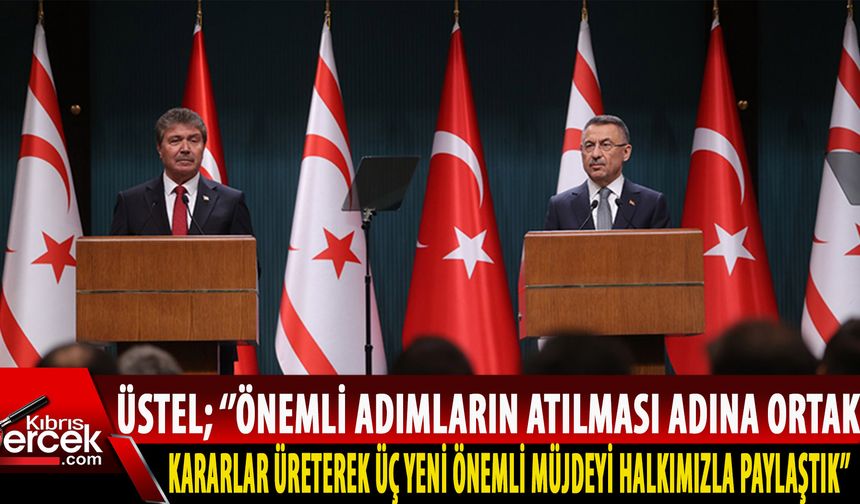 Üstel; ''üç yeni ve önemli müjdeyi halkımızla paylaştık''