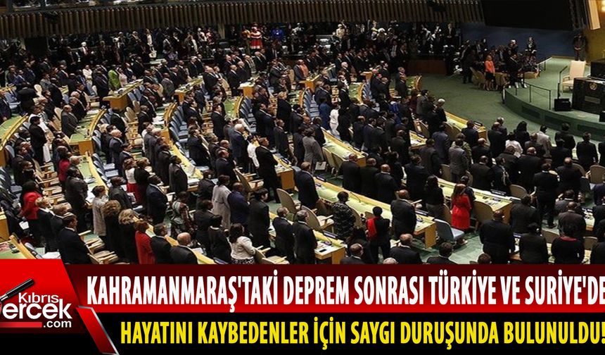 Birleşmiş Milletler Genel Kurulu'nda depremde ölenler için saygı duruşunda bulunuldu