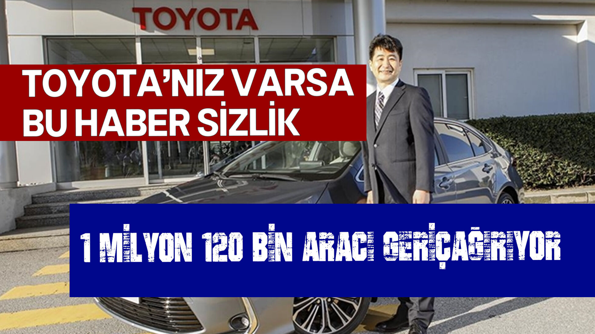 Toyota, 1 milyon 120 bin aracı geri çağırıyor
