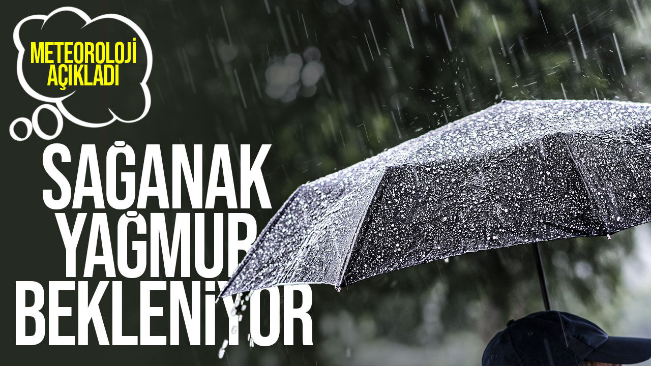 Cumartesi gök gürültülü sağanak geliyor!