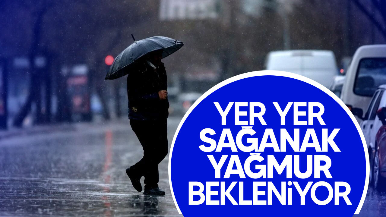 Meteoroloji'den sağanak yağış uyarısı: Öğle saatlerine dikkat!