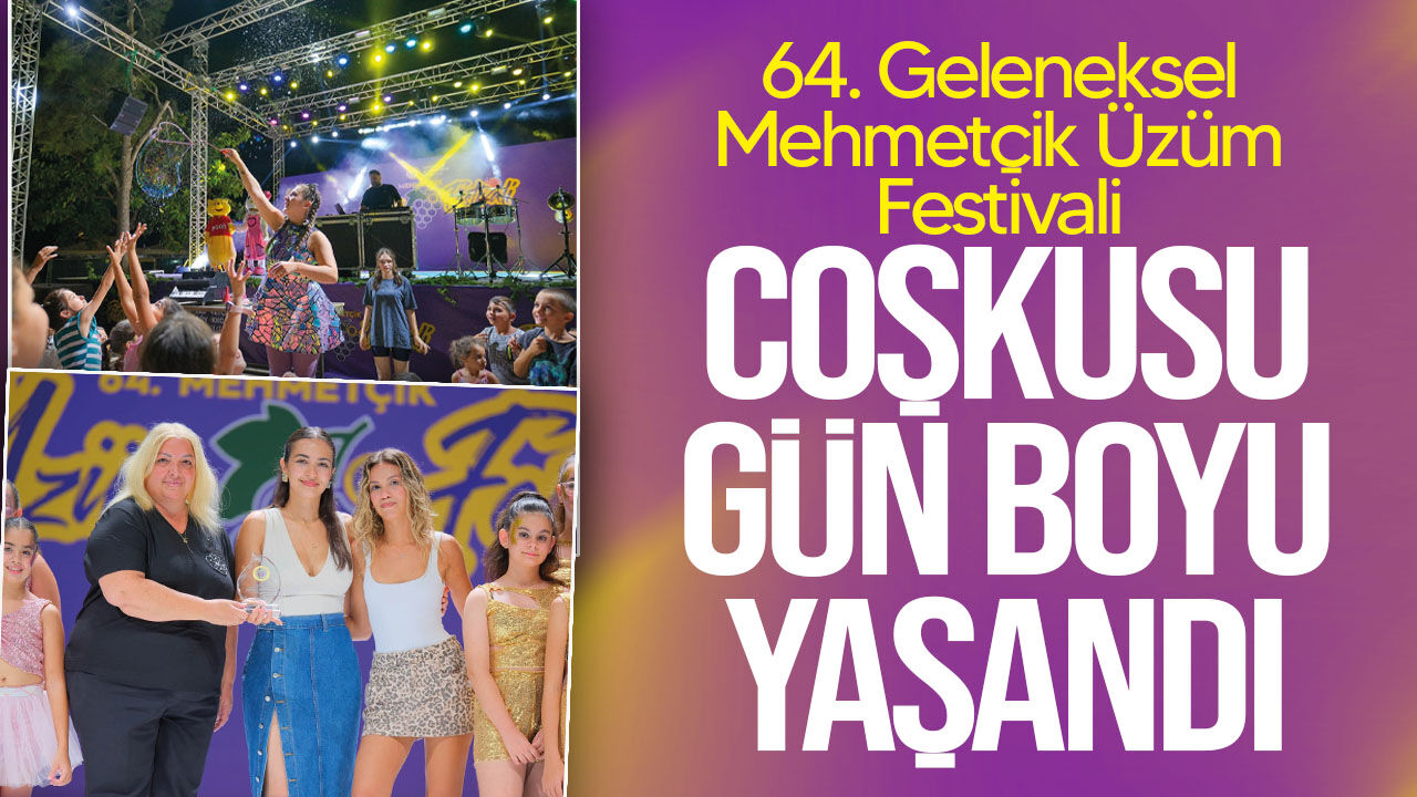 64. Mehmetçik Üzüm Festivali’nde coşku hız kesmedi!