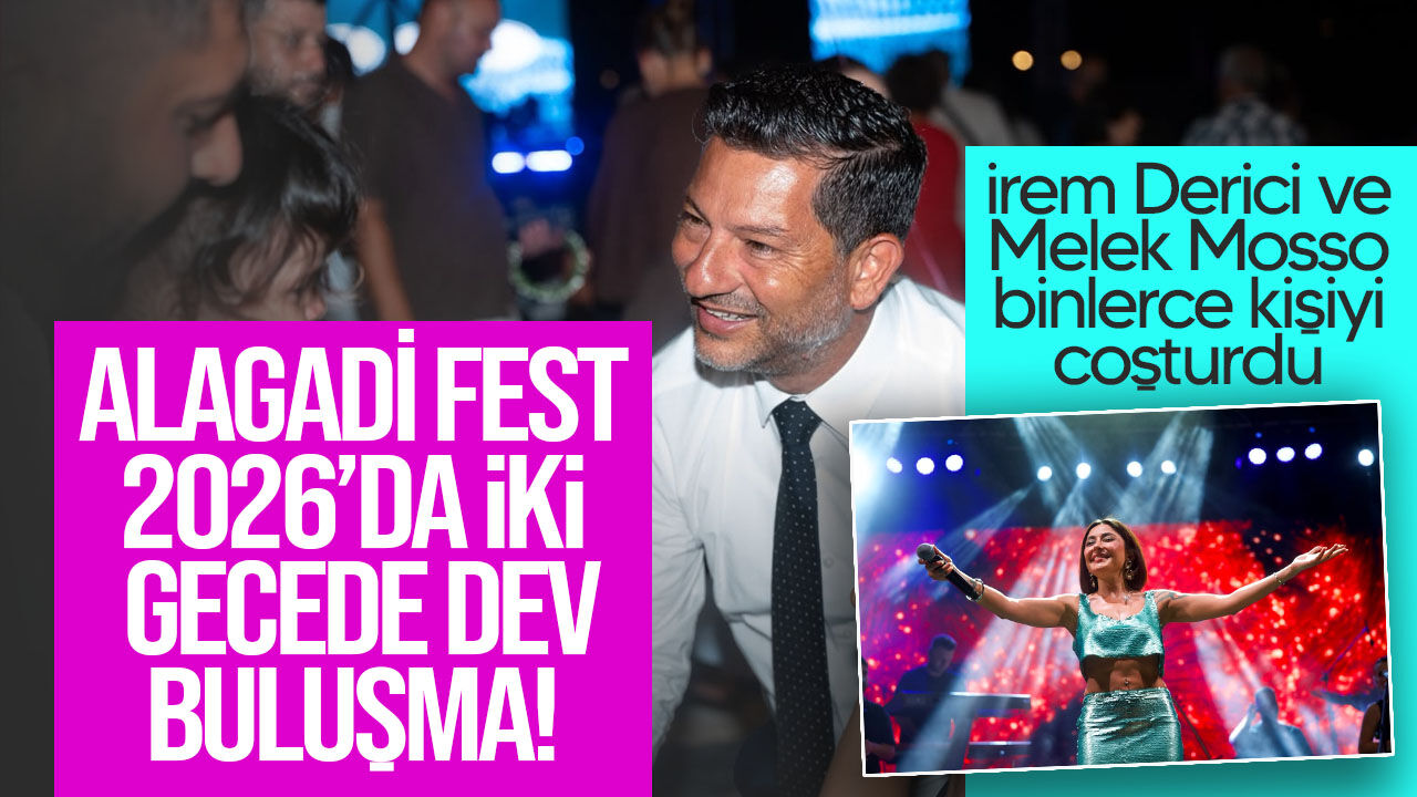 Alagadi Fest 2026’da iki gecede dev buluşma
