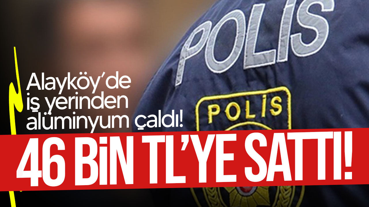 Alayköy’de iş yerinden hırsızlık!