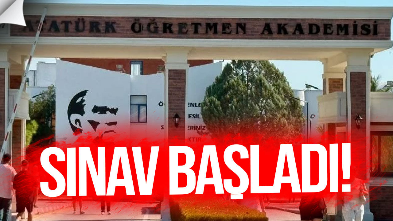 Atatürk Öğretmen Akademisi giriş sınavı başladı